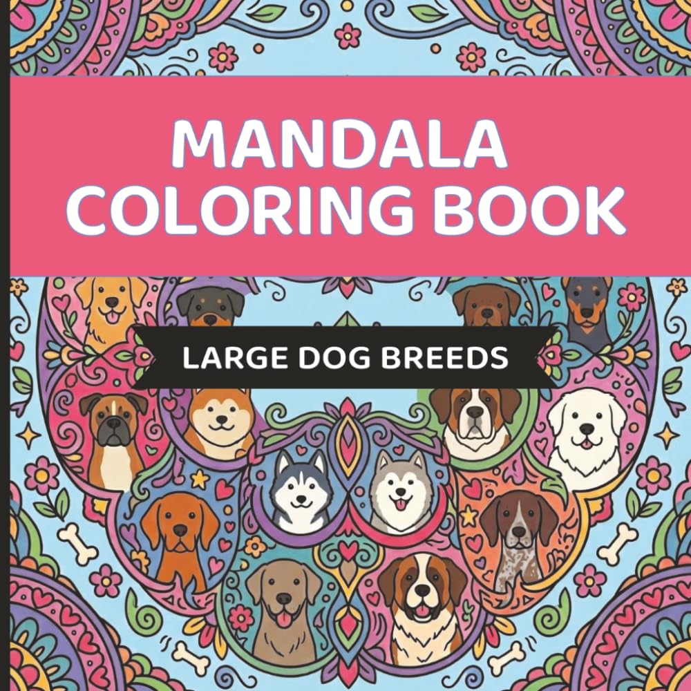 Mandala Coloring Book: Large Dog Breeds